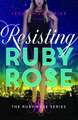 Resisting Ruby Rose