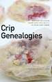 Crip Genealogies