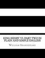 King Henry VI: A Modern Translation and the Original Version