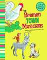 The Bremen Town Musicians: A Retelling of the Grimm's Fairy Tale