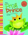 The Frog Prince: A Retelling of the Grimm's Fairy Tale