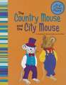 The Country Mouse and the City Mouse: A Retelling of Aesop's Fable