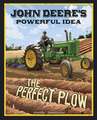 John Deere's Powerful Idea: The Perfect Plow