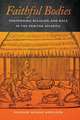 Faithful Bodies – Performing Religion and Race in the Puritan Atlantic