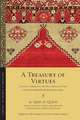 A Treasury of Virtues – Sayings, Sermons, and Teachings of `Ali, with the One Hundred Proverbs attributed to al–Jahiz