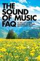 The Sound of Music FAQ: All That's Left to Know about Maria, the Von Trapps, and Our Favorite Things