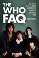 The Who FAQ: All That's Left to Know about Fifty Years of Maximum R&B