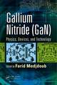 Gallium Nitride (GaN): Physics, Devices, and Technology