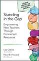 Standing in the Gap: Empowering New Teachers Through Connected Resources