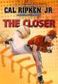 Cal Ripken, Jr.'s All Stars The Closer