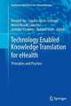 Technology Enabled Knowledge Translation for eHealth: Principles and Practice