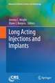 Long Acting Injections and Implants