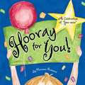 Hooray for You!: A Celebration of "You-Ness"