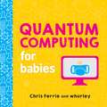 Quantum Computing for Babies