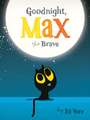 Goodnight, Max the Brave