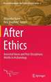 After Ethics: Ancestral Voices and Post-Disciplinary Worlds in Archaeology