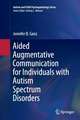 Aided Augmentative Communication for Individuals with Autism Spectrum Disorders