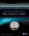Audio Production Basics With Pro Tools First