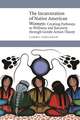 The Incarceration of Native American Women: Creating Pathways to Wellness and Recovery through Gentle Action Theory