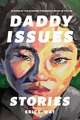 Daddy Issues: Stories