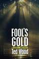 Fool's Gold: A Reid Bennett Mystery