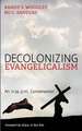 Decolonizing Evangelicalism