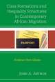 Class Formations and Inequality Structures in Contemporary African Migration