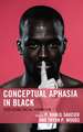 Conceptual Aphasia in Black