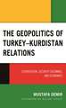 GEOPOLITICS OF TURKEY KURDISTACB