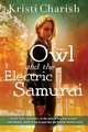 Owl and the Electric Samurai: Volume 3