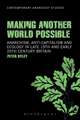 Making Another World Possible: Anarchism, Anti-capitalism and Ecology in Late 19th and Early 20th Century Britain