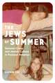 The Jews of Summer – Summer Camp and Jewish Culture in Postwar America