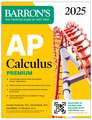 AP Calculus Premium, 2025: Prep Book with 12 Practice Tests + Comprehensive Review + Online Practice