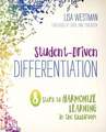 Student-Driven Differentiation: 8 Steps to Harmonize Learning in the Classroom