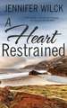 A Heart Restrained