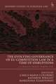 The Evolving Governance of EU Competition Law in a Time of Disruptions: A Constitutional Perspective