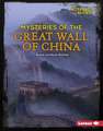 Mysteries of the Great Wall of China Mysteries of the Great Wall of China