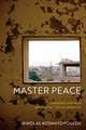 Master Peace – Lebanon`s Violence and the Politics of Expertise