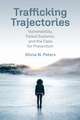 Trafficking Trajectories