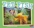 Pet Fish: Questions and Answers