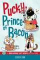 Pucky, Prince of Bacon: A Breaking Cat News Adventure