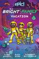 The Bright Family: Vacation