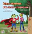 Being a Superhero