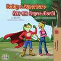 Being a Superhero