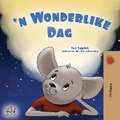 A Wonderful Day (Afrikaans Book for Kids)