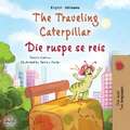 The Traveling Caterpillar (English Afrikaans Bilingual Book for Kids)