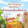 The Traveling Caterpillar (English Thai Bilingual Book for Kids)