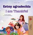 I am Thankful (Spanish English Bilingual Children's Book)