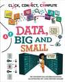 Click, Connect, Compute: Data, Big and Small