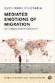 Mediated Emotions of Migration – Reclaiming Affect for Agency